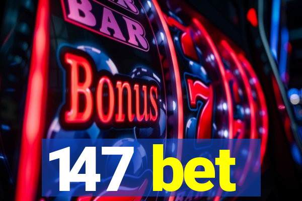 147 bet